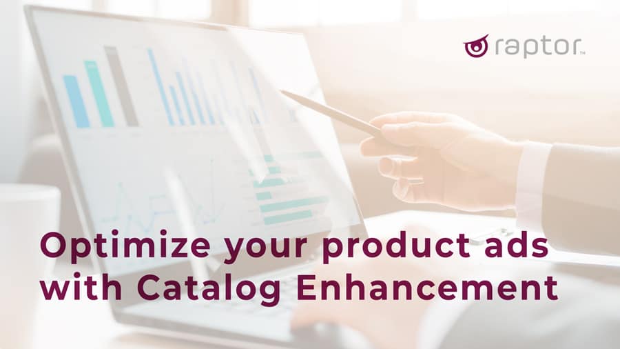 Optimize your products with Catalog Enhancement